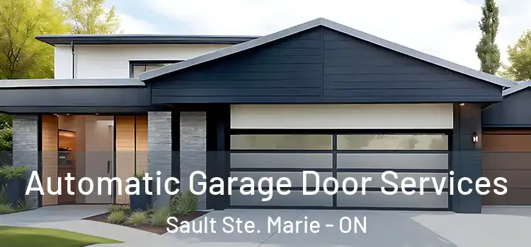  Automatic Garage Door Services Sault Ste. Marie - ON