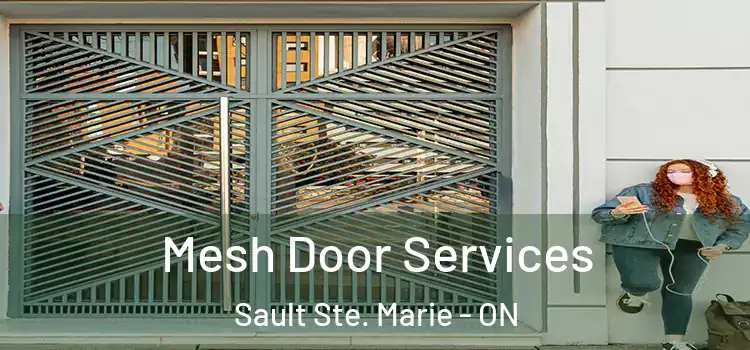 Mesh Door Services Sault Ste. Marie - ON